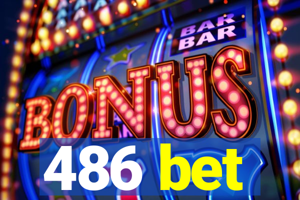 486 bet